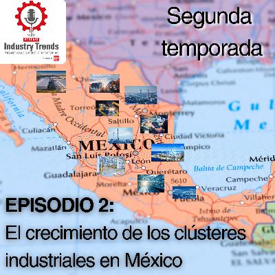 El crecimiento de los clústeres industriales en México