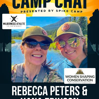 #70 - Camp Chat: Rebecca Peters & Hana Erickson (Sheep Hunting & Women Shaping Conservation)