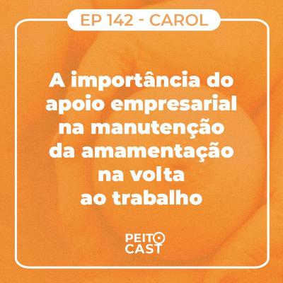 #142: A importância do apoio empresarial na manutenção da amamentação na volta ao trabalho