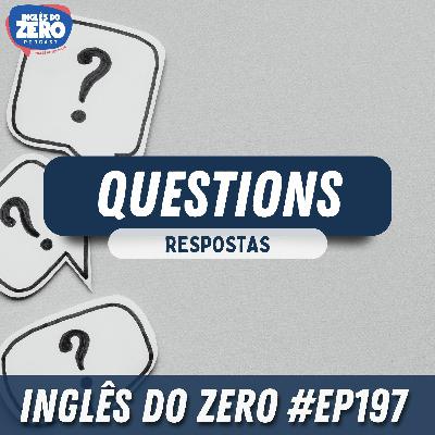 197. Questions | Teste gramatical de perguntas (Parte 2) 197. Questions | Teste gramatical de perguntas (Parte 2)