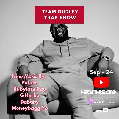 Team Dudley Trap Show - Sep 2024 - Future, Babyface Ray, G Herbo, DaBaby, Moneybagg Yo Team Dudley Trap Show - Sep 2024 - Future, Babyface Ray, G Herbo, DaBaby, Moneybagg Yo