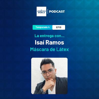 T4:E10 La entrega con... Isaí Ramos de Máscara de Látex