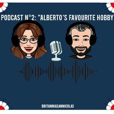 Podcast N°2: "Alberto's favourite hobby"