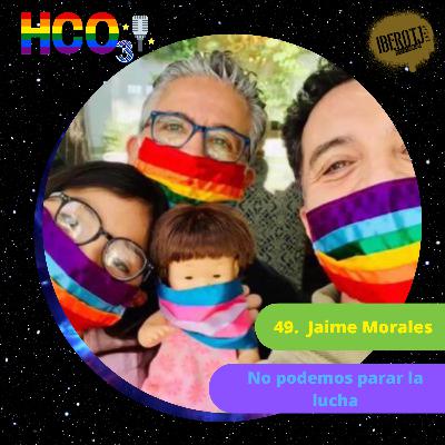 49. Jaime Morales, no podemos parar la lucha. 49. Jaime Morales, no podemos parar la lucha.