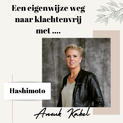#9 Een eigenwijze weg naar klachtenvrij met... Anouk Kabel