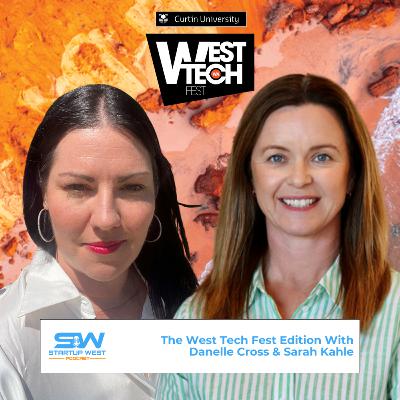 118. The West Tech Fest Edition With Danelle Cross & Sarah Kahle