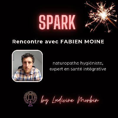 "La Nature nous fait vivre et nous soigne" avec Fabien Moine, expert en santé intégrative