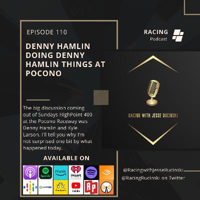 NASCAR: Denny Hamlin Doing Denny Hamlin Things at Pocono (Episode 110)