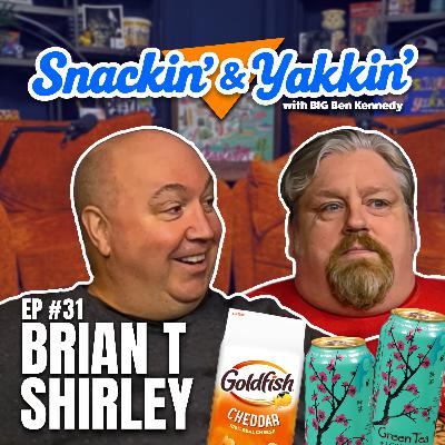 Gabbin’ Over Goldfish & Tea w/ Brian T Shirley | Ep 31 | Snackin’ & Yakkin’ Gabbin’ Over Goldfish & Tea w/ Brian T Shirley | Ep 31 | Snackin’ & Yakkin’