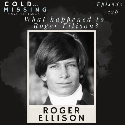 Cold And Missing: Roger Ellison