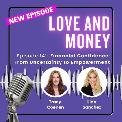 Financial Confidence: Going from Uncertainty to Empowerment with Lina Sanchez