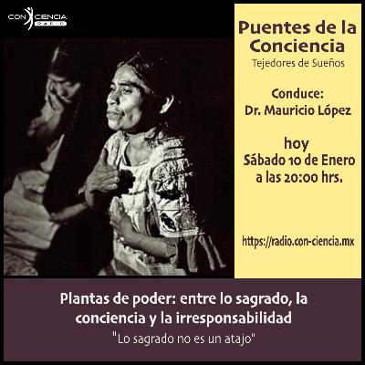 Programa Puentes de la Conciencia-Dr. Mauricio López-Plantas de Poder Programa Puentes de la Conciencia-Dr. Mauricio López-Plantas de Poder