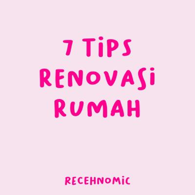 7 tips renovasi rumah dengan budget minimal