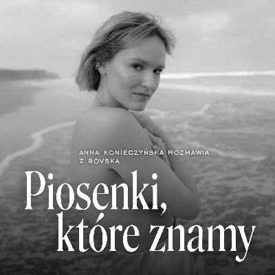 Bovska o nostalgii i nowościach