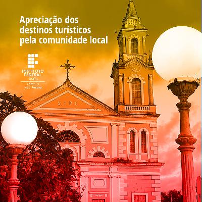 O assunto é: Apreciação dos destinos turísticos pela comunidade local O assunto é: Apreciação dos destinos turísticos pela comunidade local