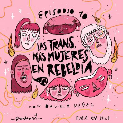 Las Trans, más mujeres en rebeldía! Las Trans, más mujeres en rebeldía!