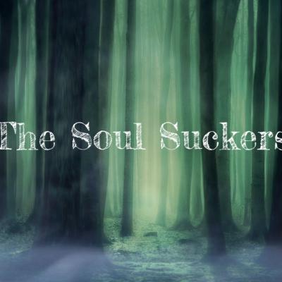 #1 The Soul Suckers