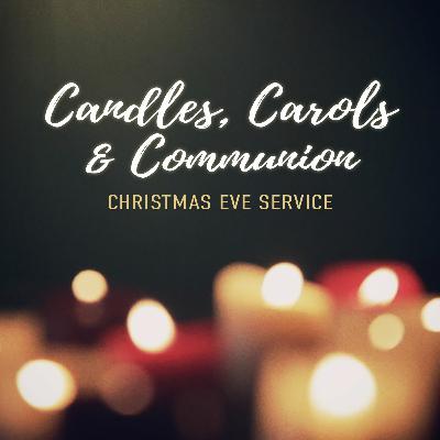 Candles, Carols & Communion
