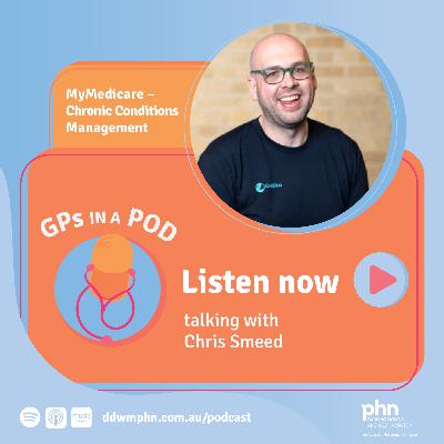 Episode 40: MyMedicare and Chronic Condition Management - with Chris Smeed (Cubiko)