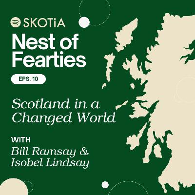 Nest of Fearties #10: Scotland in a Changed World w/ Bill Ramsay & Isobel Lindsay