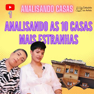 CDA 124 - Analisando as 10 casas mais estranhas | Analisando Casas 01 CDA 124 - Analisando as 10 casas mais estranhas | Analisando Casas 01