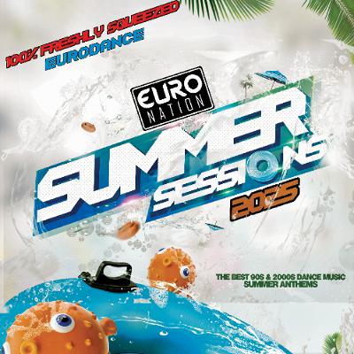 Euro Nation Summer Sessions 2025 - 100% Eurodance