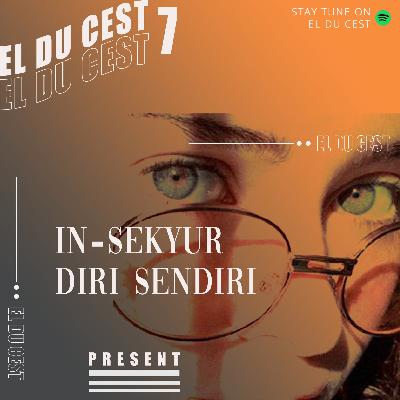 GAK OLEH INSECURE ! Eps 7