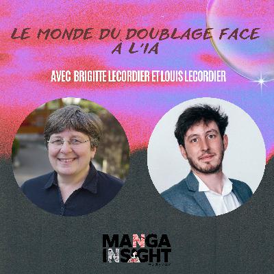 Le monde du doublage face à l'IA avec Brigitte Lecordier & Louis Lecordier