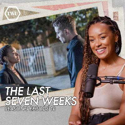 A Defining Moment | "The Last Seven Weeks" (310) with special guest Melanie Liburd