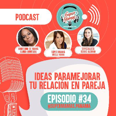 Episodio #34 - Ideas para mejorar tu relación en pareja 💑