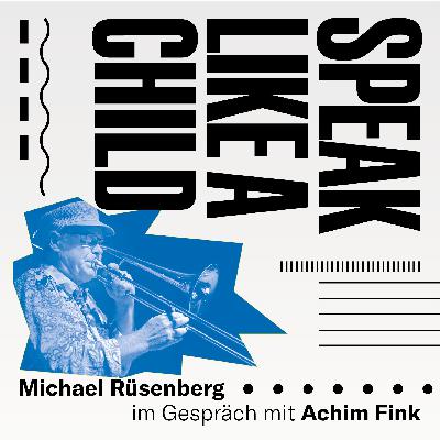 Speak Like A Child: Achim Fink Speak Like A Child: Achim Fink