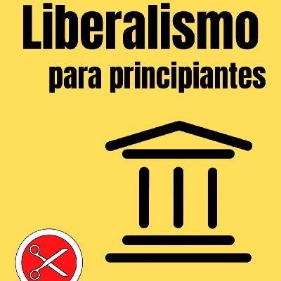 Liberalismo para principiantes