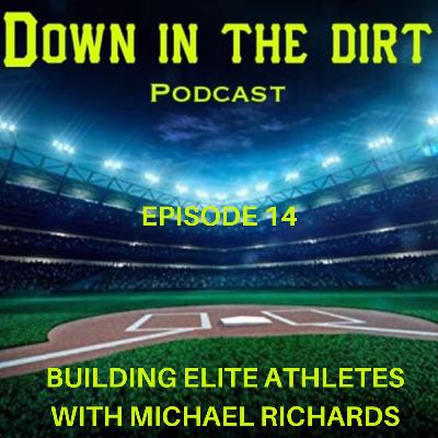 Building ELITE Athletes with Michael Richards | Part 2 | EP 14