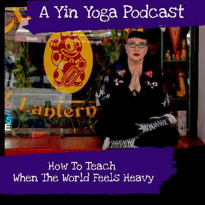 How To Teach When The World Feels Heavy