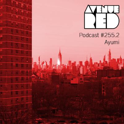 Avenue Red Podcast #255.2 - Ayumi Avenue Red Podcast #255.2 - Ayumi
