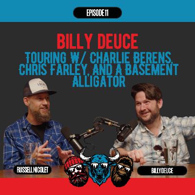 Midwest Legends Episode #11: Billy Deuce -- Touring W/ Charlie Berens, Chris Farley, & A Basement Alligator Midwest Legends Episode #11: Billy Deuce -- Touring W/ Charlie Berens, Chris Farley, & A Basement Alligator
