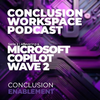 #4 Microsoft Copilot wave 2 #4 Microsoft Copilot wave 2