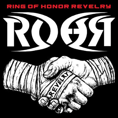 ROH Revelry #201: Neither Glorious or Honorable
