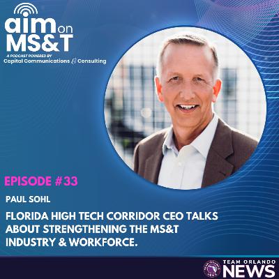 Florida High Tech Corridor CEO talks about Strengthening the MS&T Industry & Workforce.