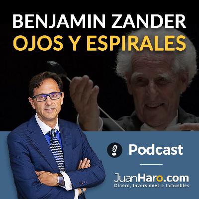 Episode 693: Benjamin Zander. Ojos y espirales por Juan Haro Episode 693: Benjamin Zander. Ojos y espirales por Juan Haro