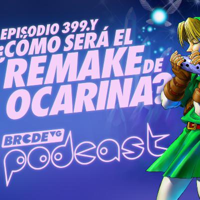 ¿Cómo será el REMAKE de OCARINA OF TIME? - BRCDEvg Podcast 399.Y ¿Cómo será el REMAKE de OCARINA OF TIME? - BRCDEvg Podcast 399.Y