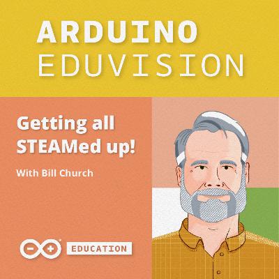 09: The Importance of STEM Education, with Bill Church