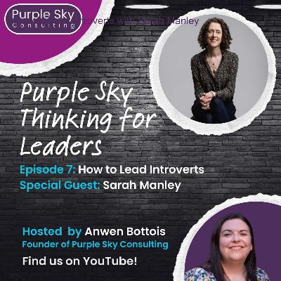 How to Lead Introverts with Sarah Manley How to Lead Introverts with Sarah Manley