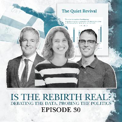 S2 E30. Is The Rebirth Real? Debating the Data, Probing the Politics S2 E30. Is The Rebirth Real? Debating the Data, Probing the Politics