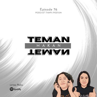 76 TEMAN makan TEMAN 76 TEMAN makan TEMAN