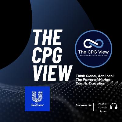 Think Global, Act Local: The Power of Market-Centric Execution (Melda Hamarat, Global Head of Digital Commerce Strategy  at Unilever)