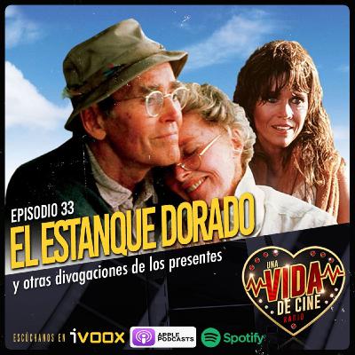 Ep. 33 - El Estanque Dorado y ... Ep. 33 - El Estanque Dorado y ...