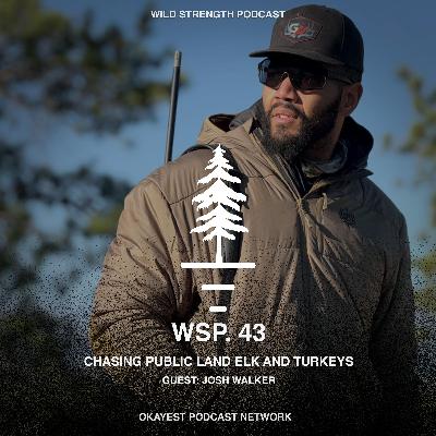 Chasing Public Land Elk and Turkeys with Josh Walker