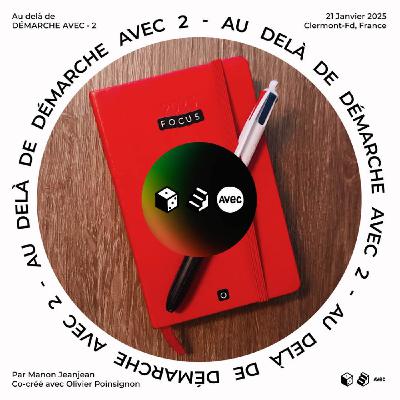 Au delà de Démarche Avec - 2 - Olivier Poinsignon et Manon Jeanjean