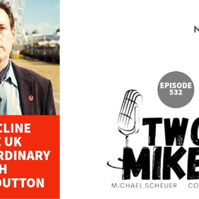 Two Mikes - The Decline in The UK is Extraordinary With Edward Dutton